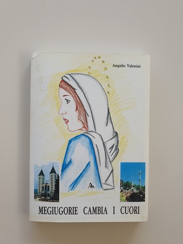Medjugorie cambia cuori - cambia,
